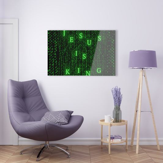 Jesus Is King Matrix Style Acrylic Wall Art