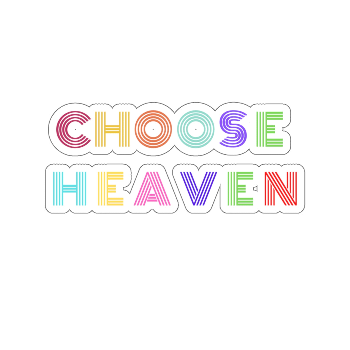 Choose Heaven Sticker Art