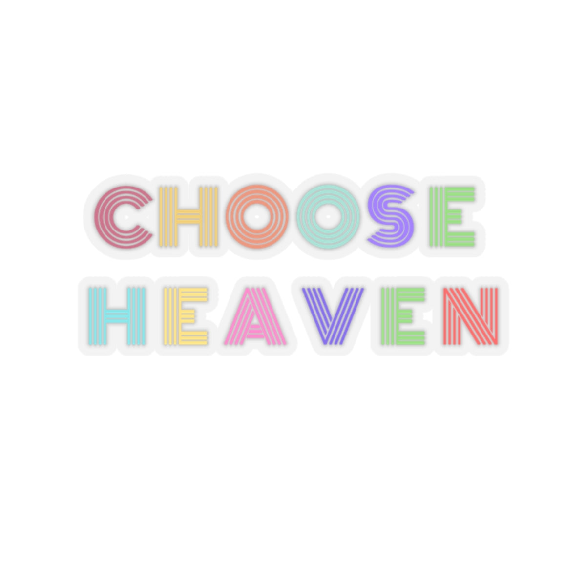 Choose Heaven Sticker Art